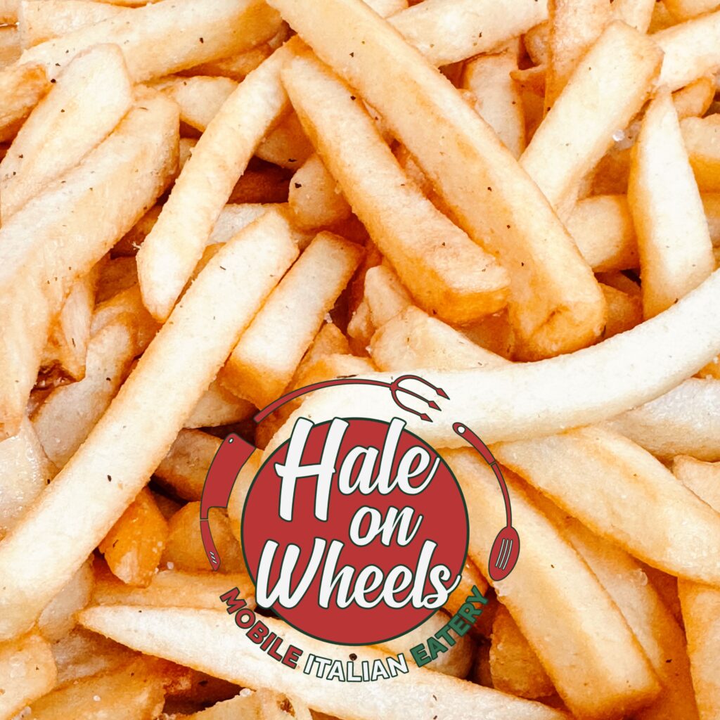 French Fries - Hale on Wheels Food Truck